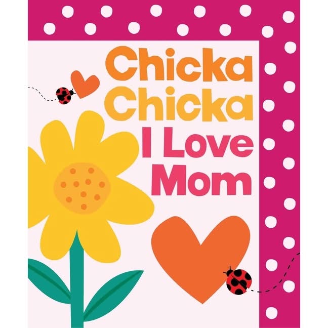 Chicka Chicka I Love Mom - (Chicka Chicka Book) by Bill Martin & John Archambault (Hardcover)