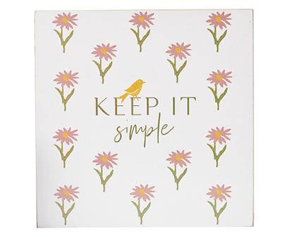 "Keep It Simple" White & Pink Floral Wall Plaque