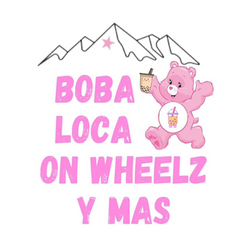 Boba Loca on Wheelz Y Mas