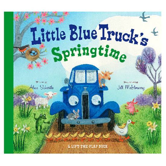 Little Blue Trucks Springtime By Alice Schertle