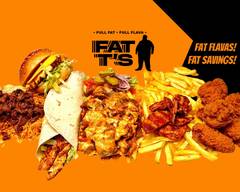 FAT T's