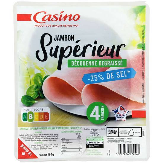 Casino Jambon supérieur - Découenné dégraissé - Sel réduit - 4 tranches 160g