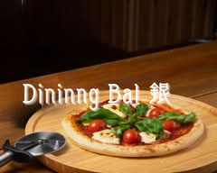 Dininng Bal 銀 Dining Bal gin