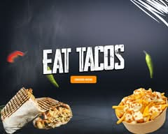 EAT TACOS