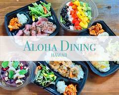ALOHA DINING