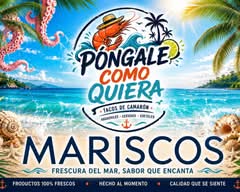 Mariscos Pongale Como Quiera