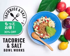 TacoRice & Salt Bowl Works　久我山店