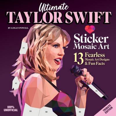 Ultimate Taylor Swift Paint by Sticker Book - by  Logan Powell (Paperback)