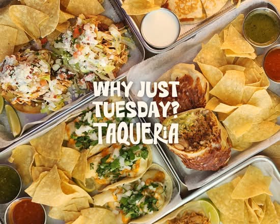 Why Just Tuesday Taqueria