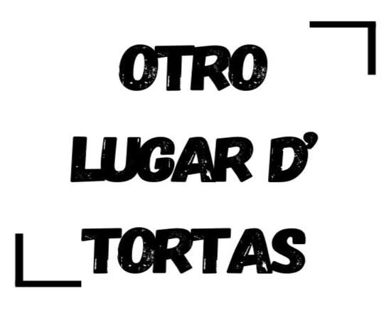 Otro lugar de tortas