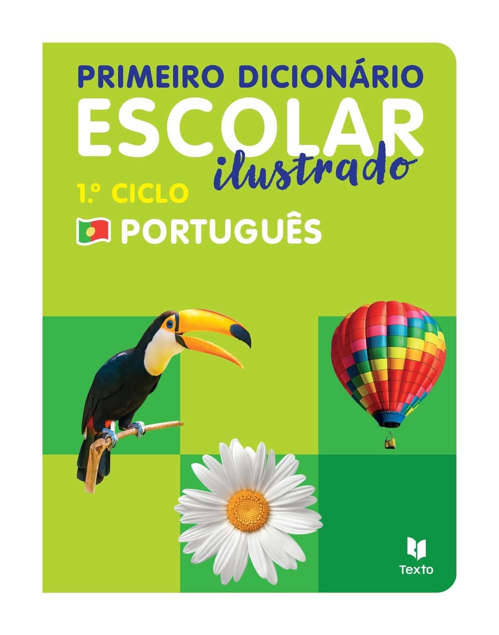 Primeiro Dicionário Escolar Ilustrado - Português 1.º Ciclo de Texto Editores