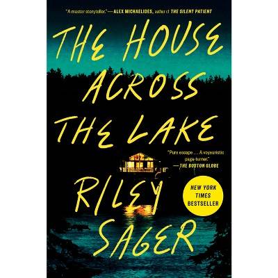 House Across the Lake: A Novel - by Riley Sager (Paperback)