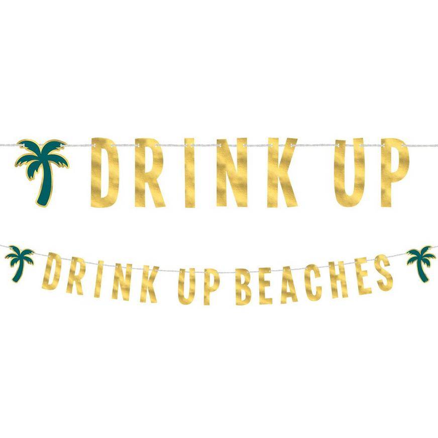 Metallic Gold Drink Up Beaches Cardstock Letter Banner, 12ft