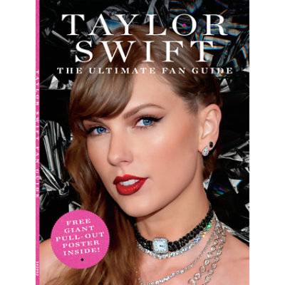 Taylor Swift The Ultimate Fan Guide - Each