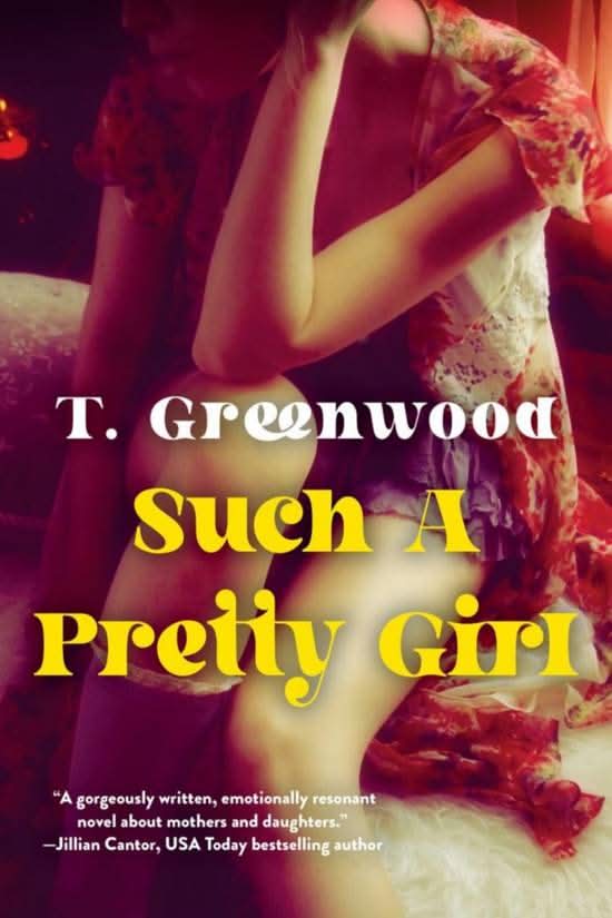 T. Greenwood Such a Pretty Girl