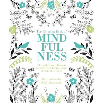 Chronicle Books The Coloring Book Of Mindfulness: Adult Creative Thinking & Relaxation, 96 Pages