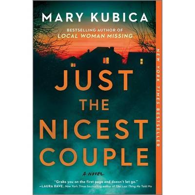 Just the Nicest Couple - by Mary Kubica (Paperback)