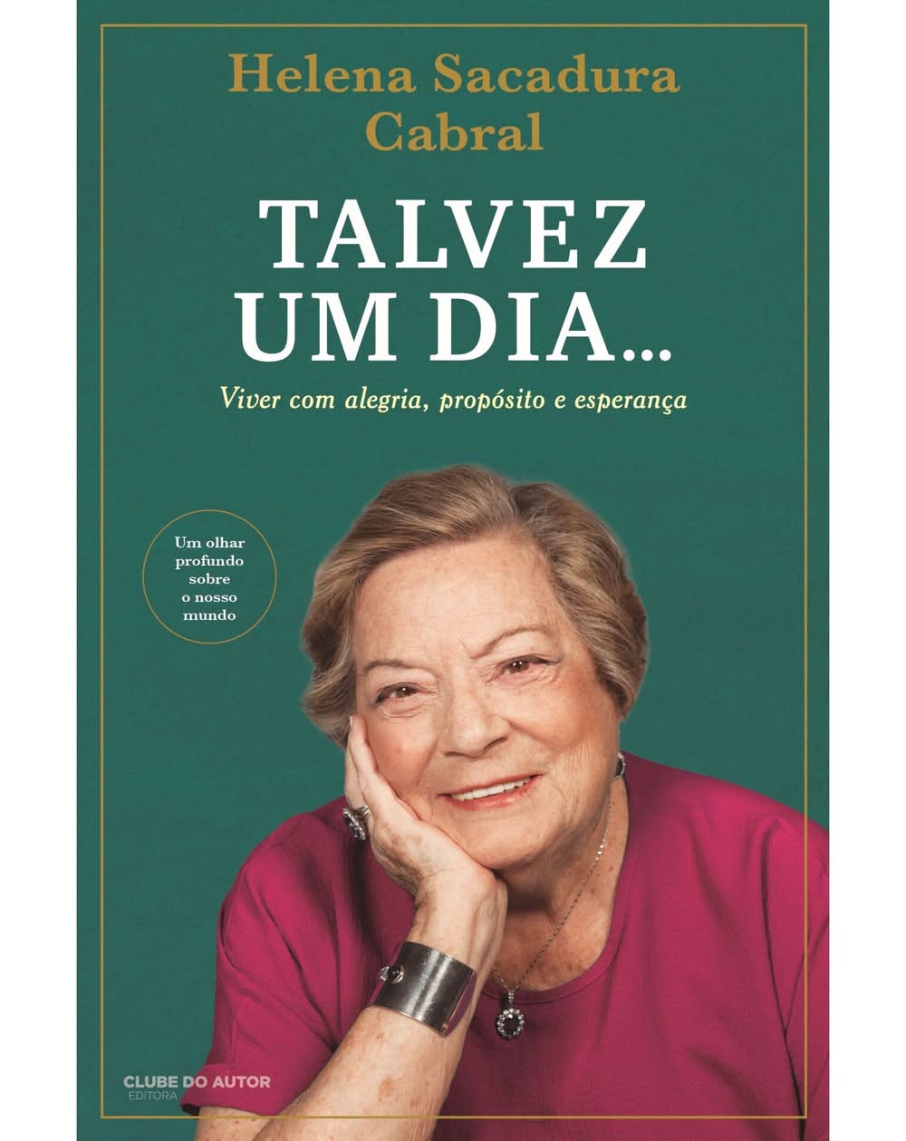 Talvez um Dia de Helena Sacadura Cabral