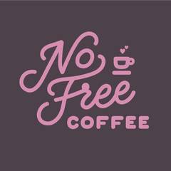  No Free Coffee Café