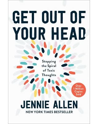 Get Out Of Your Head By Jennie Allen