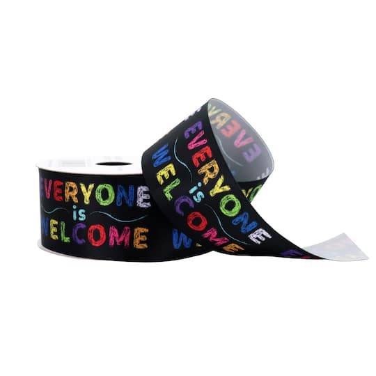 1.5" X 10Yd. Everyone Is Welcome Satin Ribbon By B2C