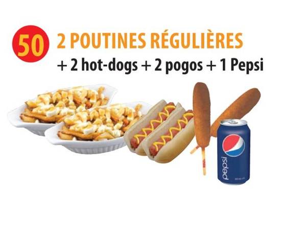 2 Poutine Regulieres + 2 Hot-Dogs + 2 POGO! + Boisson