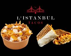 L'Istanbul Tacos 🌯