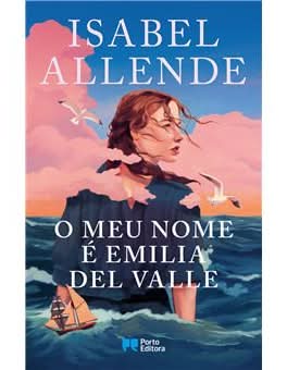 O Meu Nome é Emilia Del Valle de Isabel Allende