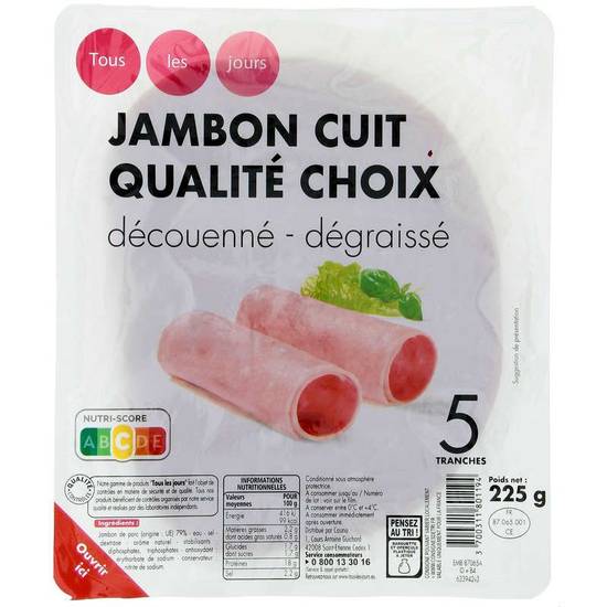 Tous les jours Jambon cuit qualité choix découenné-dégraissé x5 225g