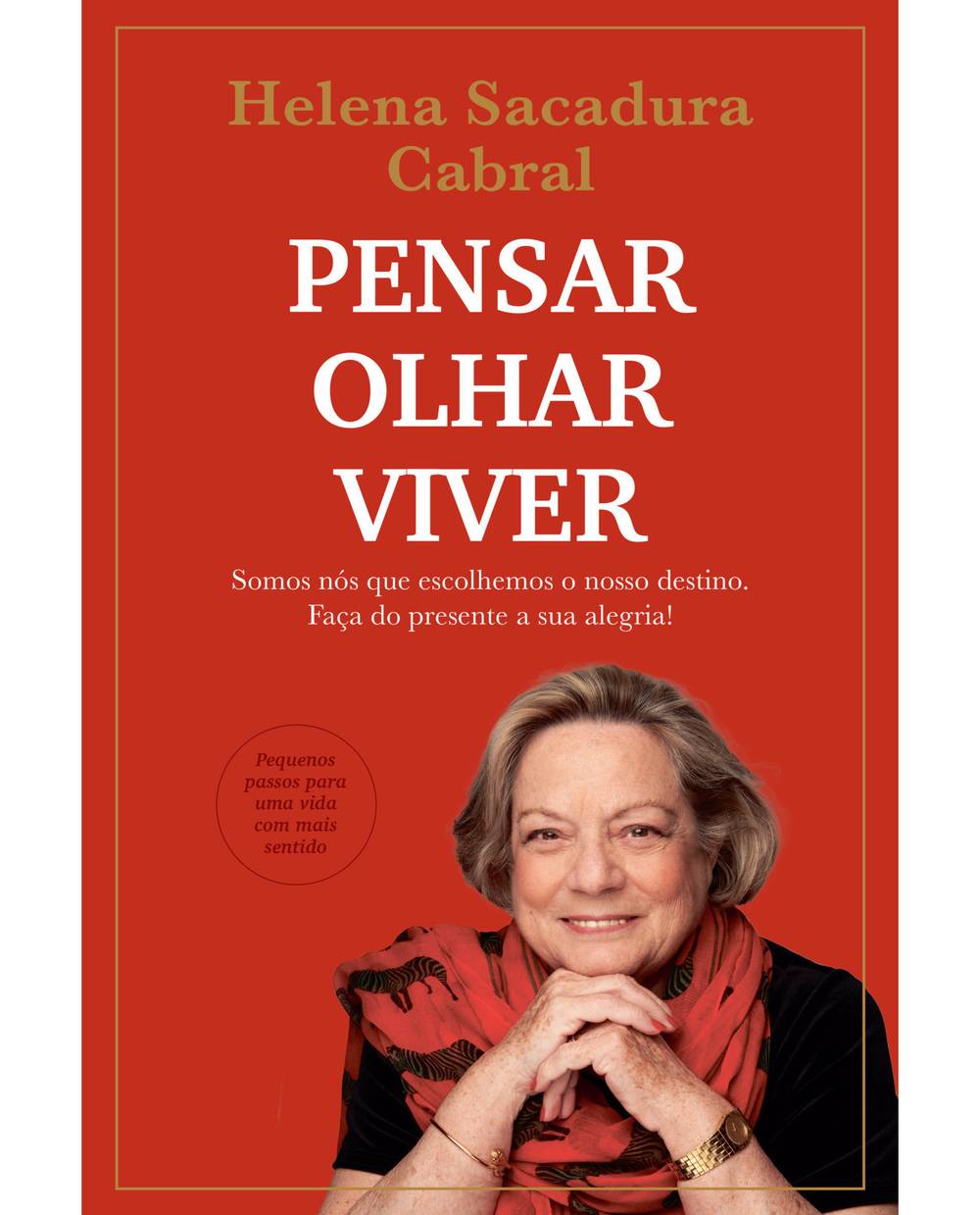 Pensar, Olhar, Viver de Helena Sacadura Cabral