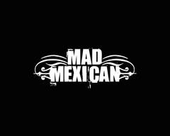 Mad Mexican