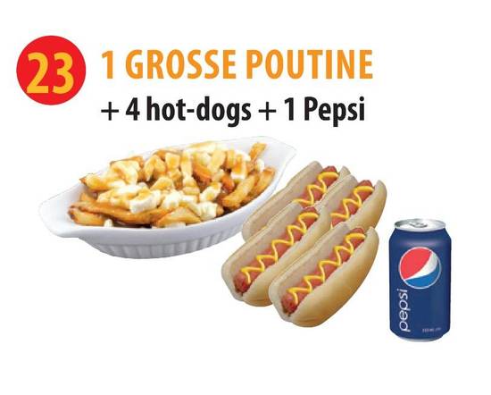 Grosse Poutine + 4 HotDog + Boisson