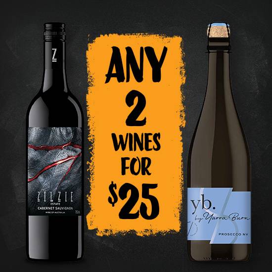 Any 2 Wines for $25