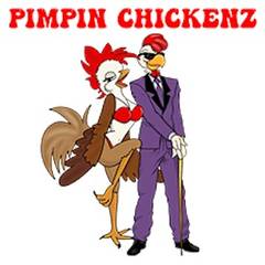 PIMPIN CHICKENZ