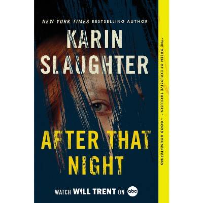 After That Night - (Will Trent) by  Karin Slaughter (Paperback)