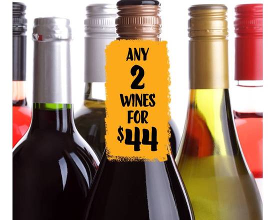 Any 2 Wines for $44