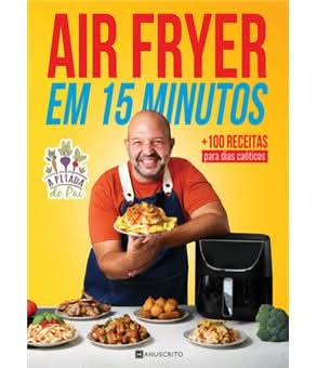 Air Fryer em 15 Minutos de Rui Marques